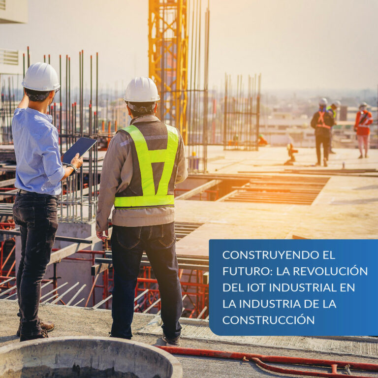 La-Revolución-del-IoT-Industrial-en-la-Industria-de-la-Construcción